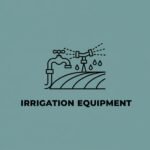Products Used For Agricultural Irrigation Systems